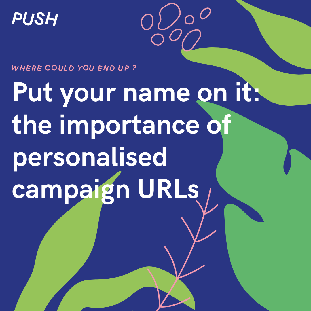 put-your-name-on-it-the-importance-of-personalised-campaign-urls-push-fm