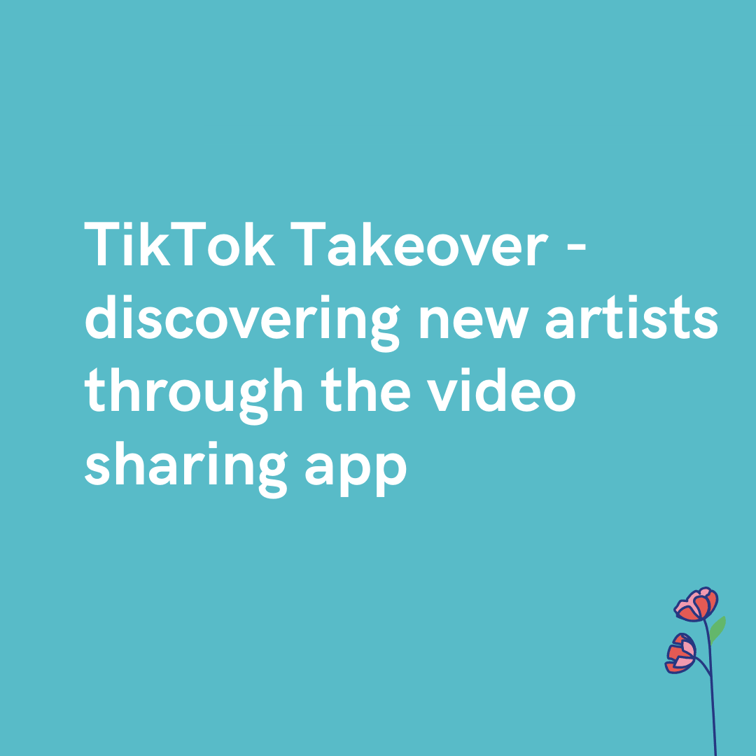 TikTok Takeover - Discovering New Artists Through The Video Sharing App ...