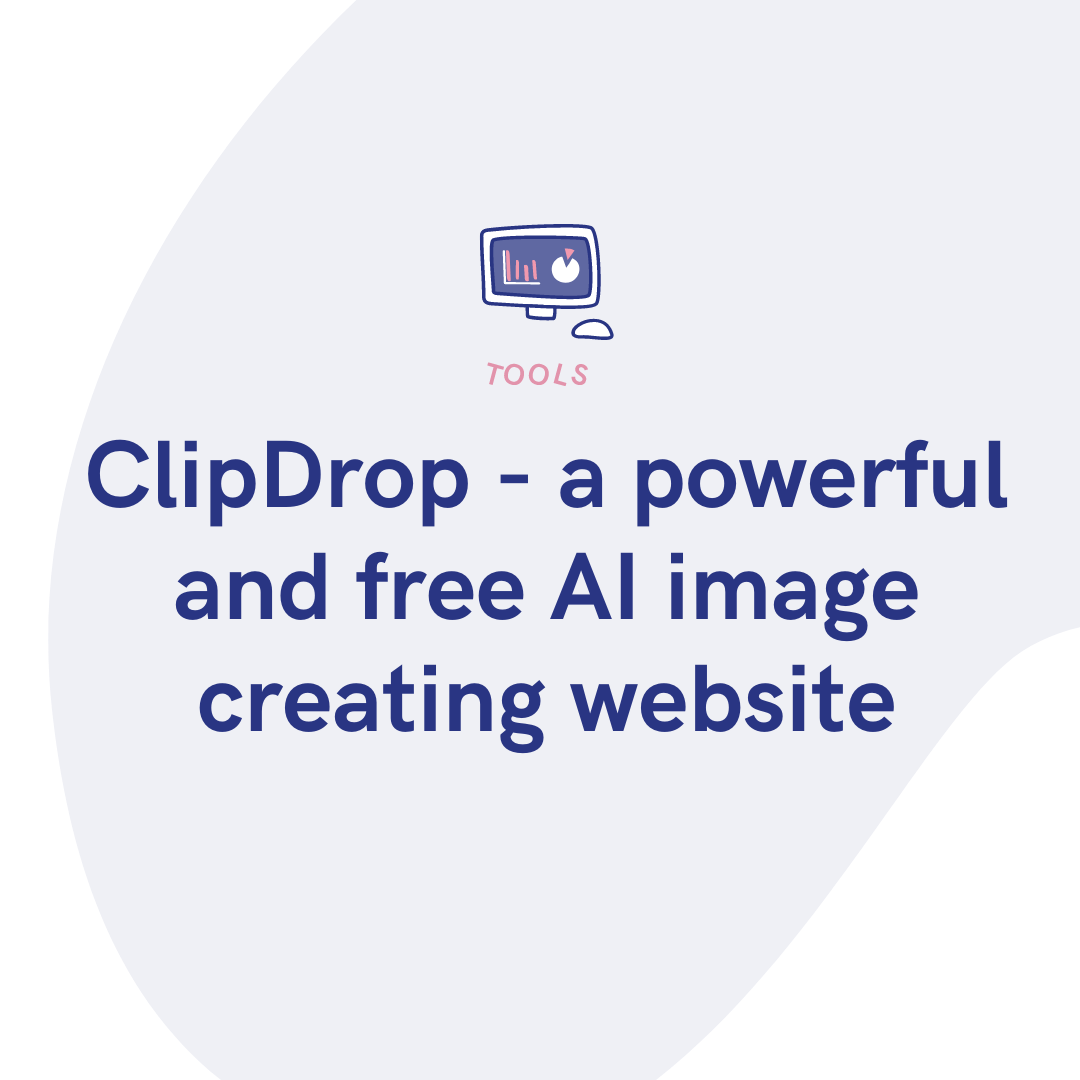 ClipDrop - A Powerful And Free AI Image Creating Website - PUSH.fm