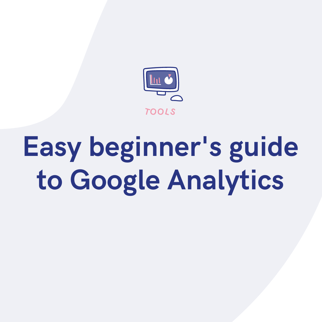 Easy Beginner's Guide To Google Analytics - PUSH.fm