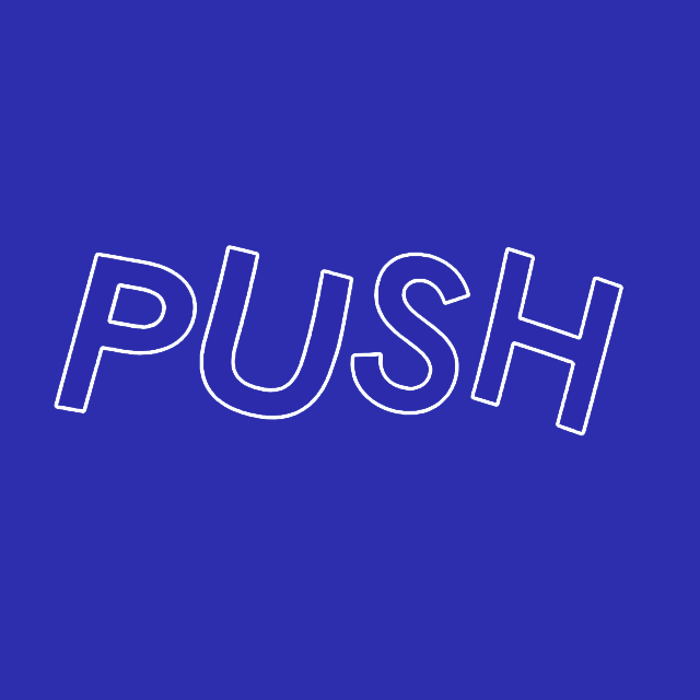 PUSH moving image - blue backgrounf