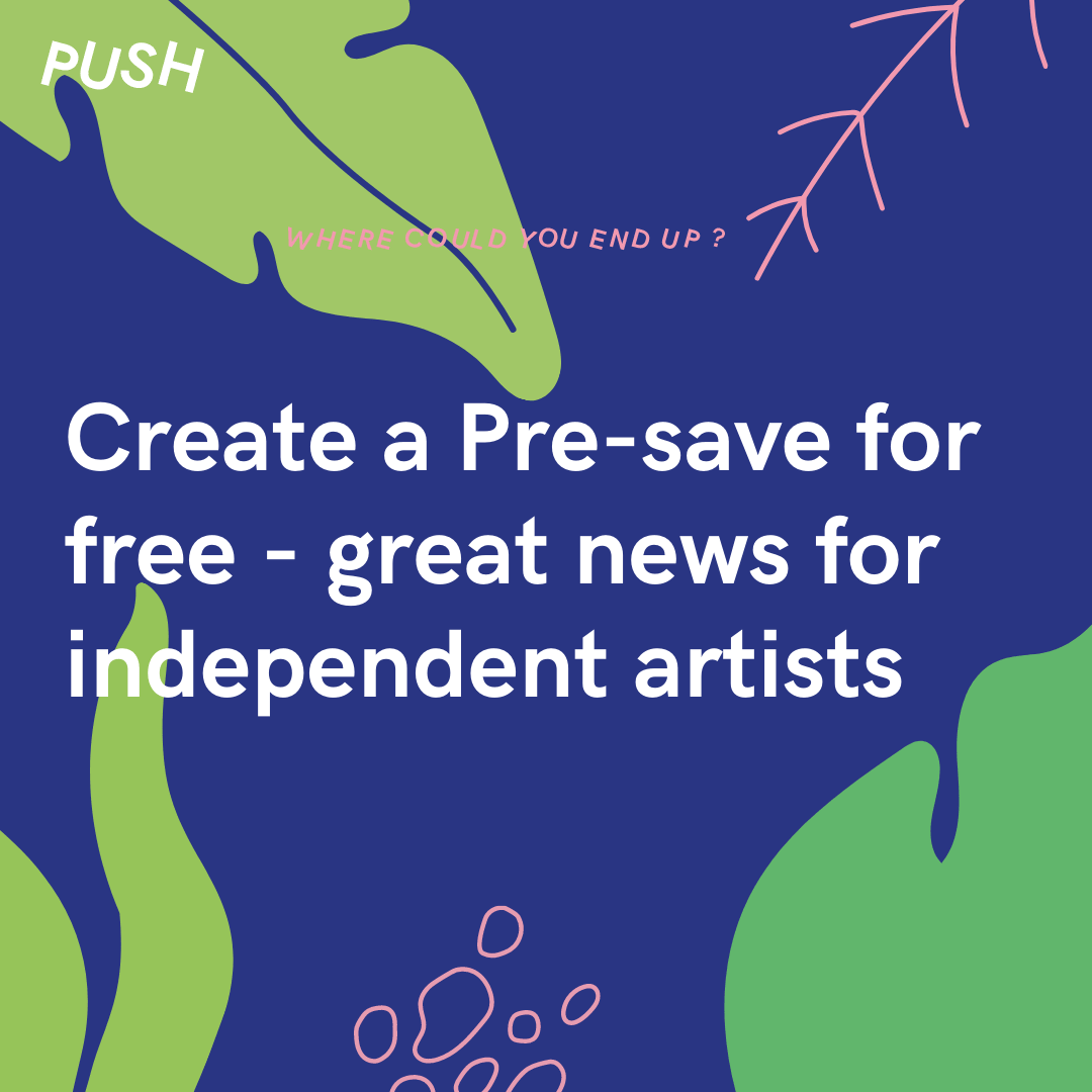 create-a-pre-save-for-free-great-news-for-independent-artists-push-fm