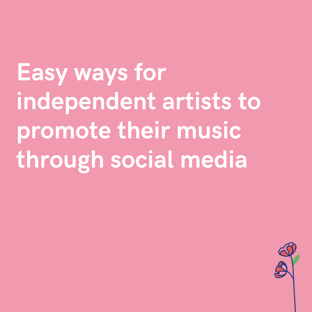 easy-ways-for-independent-artists-to-promote-their-music-through-social