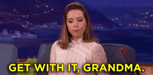 Get with it Grandma gif