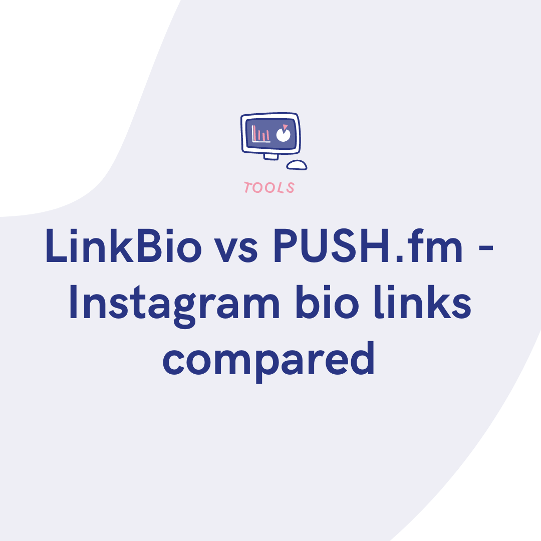 Linkbio LinkBio vs PUSH.fm - Instagram bio links compared - PUSH.fm