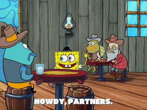 Spongebob walking into a bar saying "Howdy partners" GIF