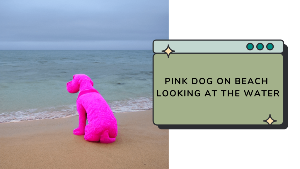 Pink dog on beach looking at the water with Alt text in a textbox next to it