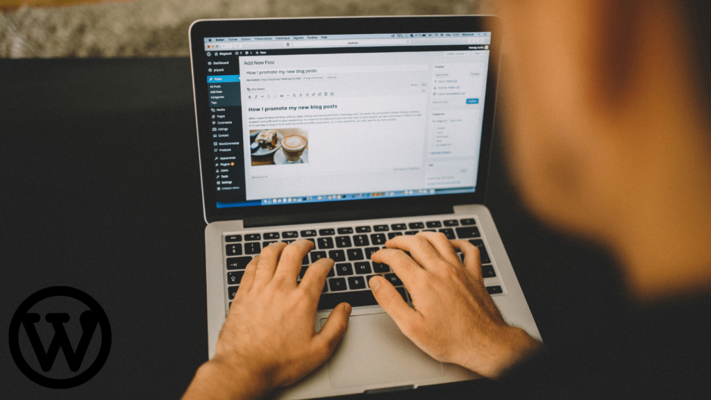 WordPress displayed on a laptop. A blurred man typing on the laptop. In the corner is a WordPress logo.