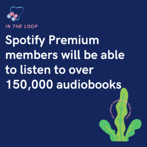 Spotify Premium members will be able to listen to over 150,000 audiobooks