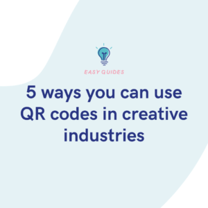 5 ways you can use QR codes in creative industries