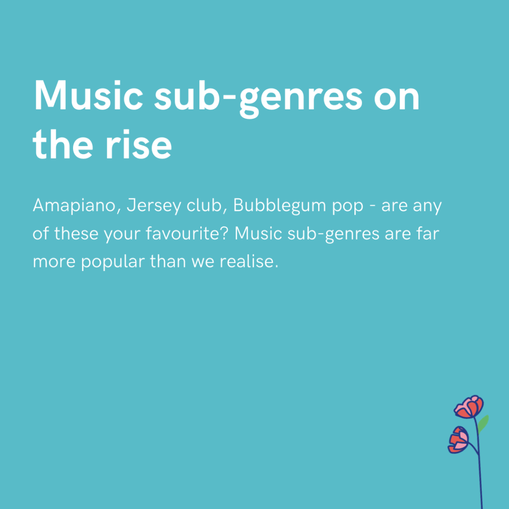 Music sub-genres on the rise