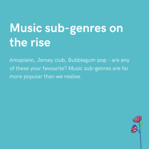 Music sub-genres on the rise