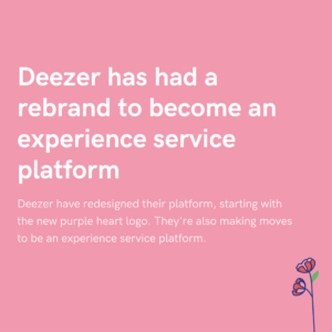 Deezer has had a rebrand to become an experience service platform