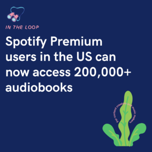 Spotify Premium users in the US can now access 200,000+ audiobooks