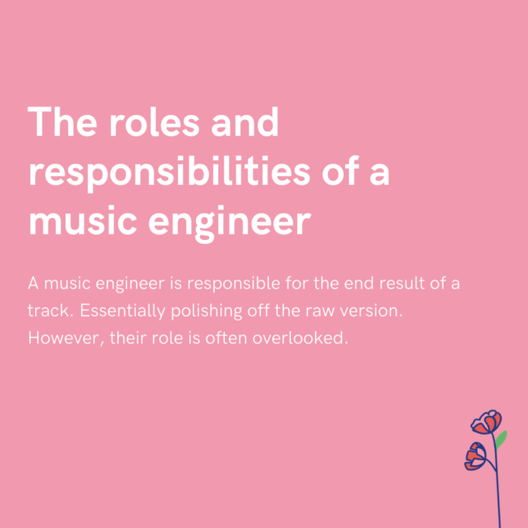 The roles and responsibilities of a music engineer