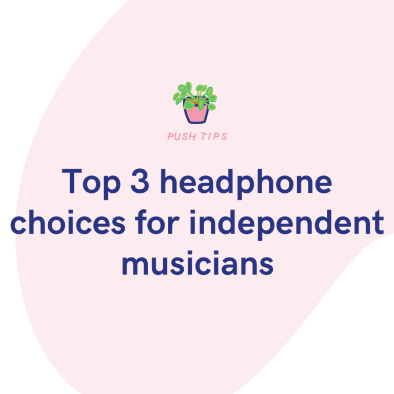 Top 3 headphone choices for independent musicians