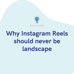 Why Instagram Reels should never be landscape