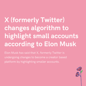 X (formerly Twitter) changes algorithm to highlight small accounts according to Elon Musk