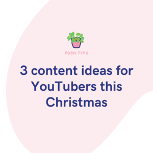 3 content ideas for YouTubers this Christmas