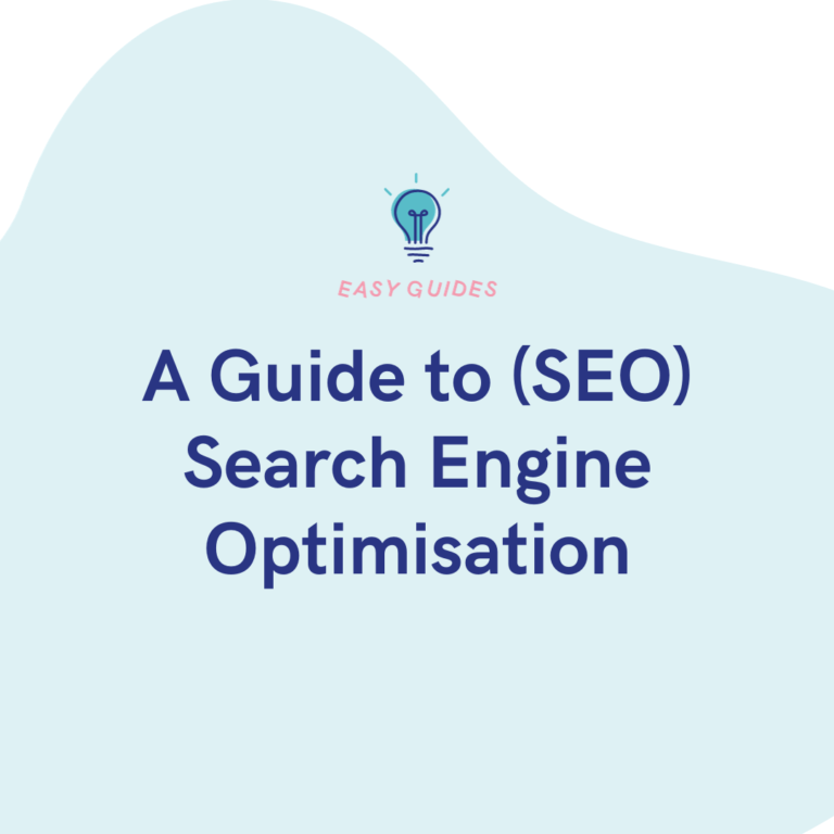 A Guide to (SEO) Search Engine Optimisation