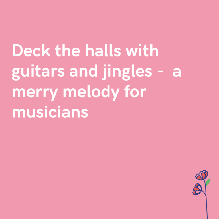 Deck the halls with guitars and jingles - a merry melody for musicians