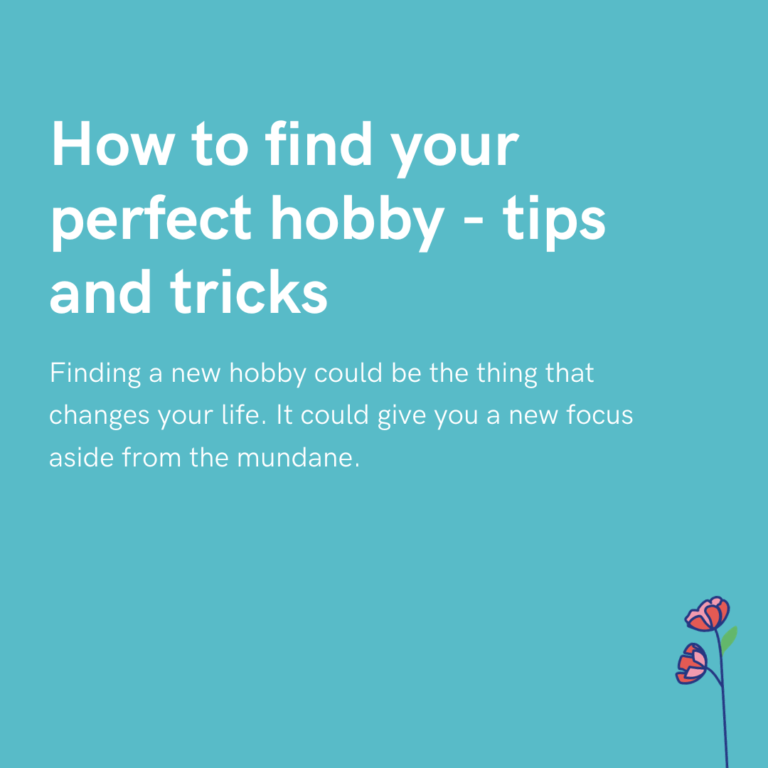 How to find your perfect hobby - tips and tricks