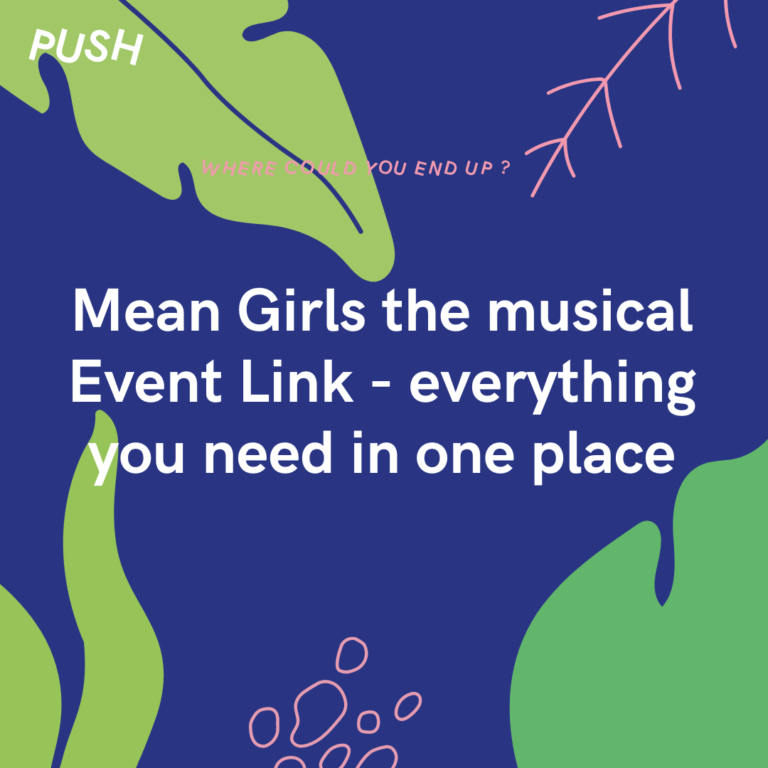 Mean Girls the musical Event Link - everything you need in one place