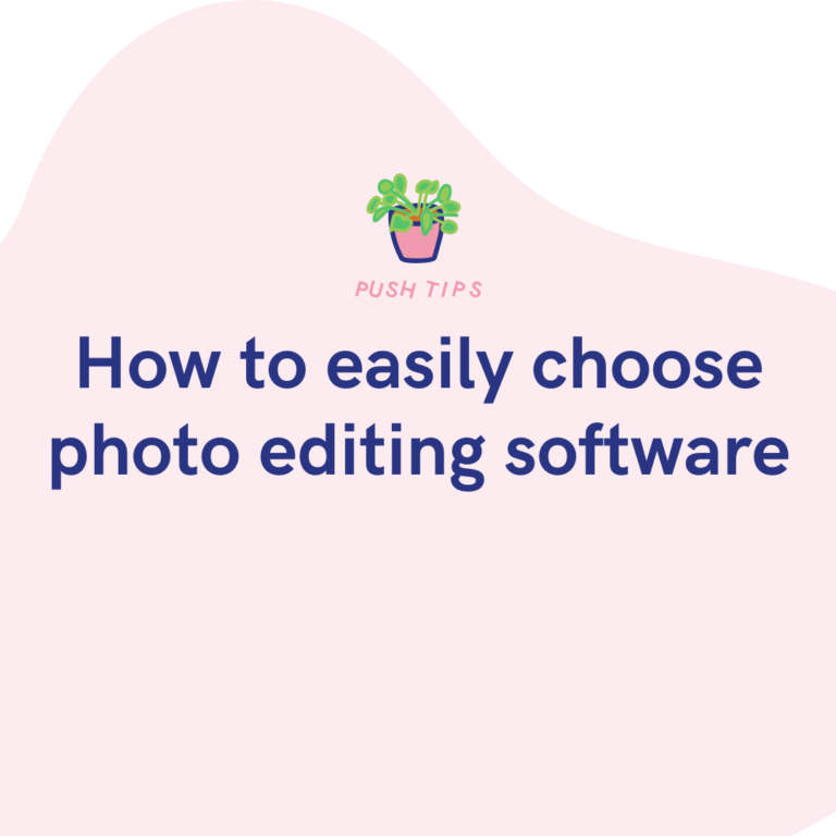How to easily choose photo editing software