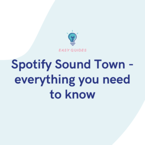 Spotify Sound Town - everything you need to know