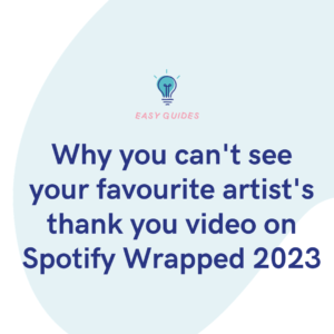 Why you can't see your favourite artist's thank you video on Spotify Wrapped 2023