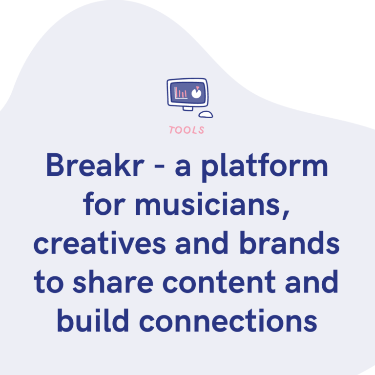 Breakr - a platform for musicians, creatives and brands to share content and build connections