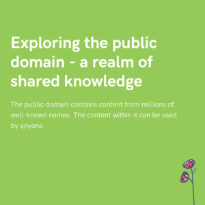 Exploring the public domain - a realm of shared knowledge