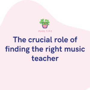 The crucial role of finding the right music teacher