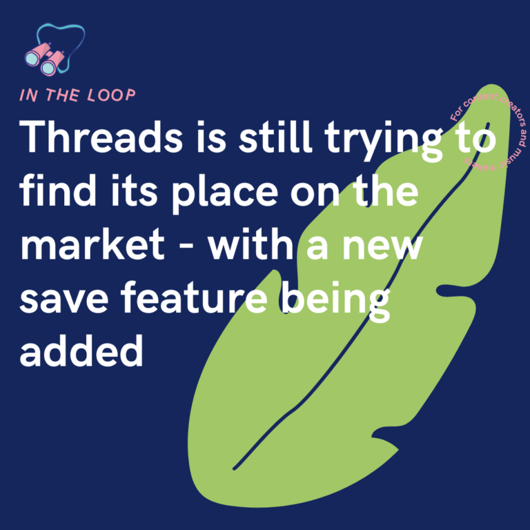 Threads is still trying to find its place on the market - with a new save feature being added