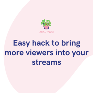 Easy hack to bring more viewers into your streams