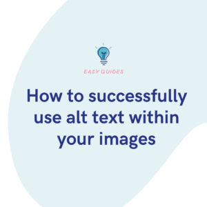How to successfully use alt text within your images