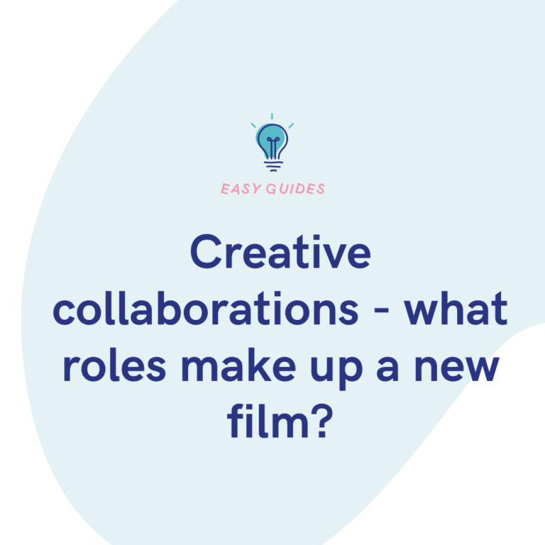 Creative collaborations - what roles make up a new film