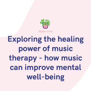 Exploring the healing power of music therapy - how music can improve mental well-being