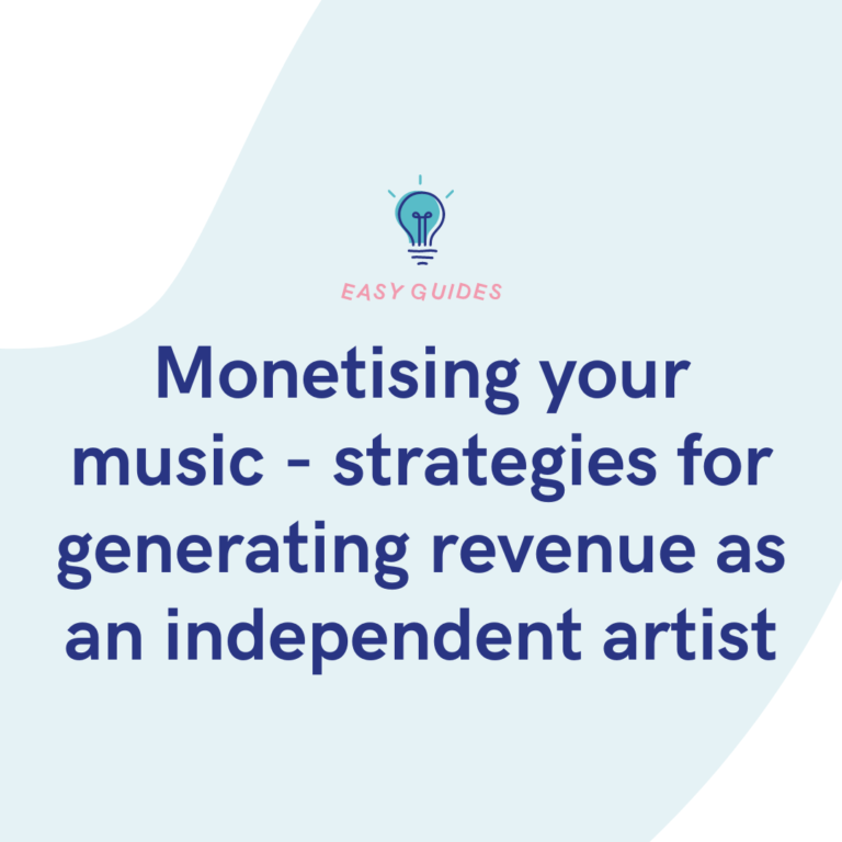 Monetising your music - strategies for generating revenue as an independent artist