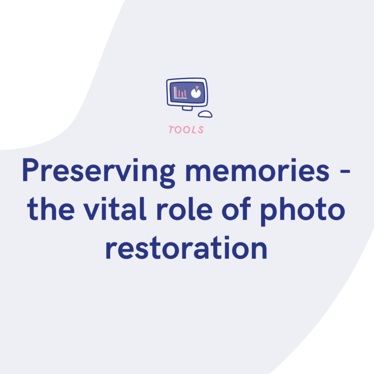 Preserving memories - the vital role of photo restoration