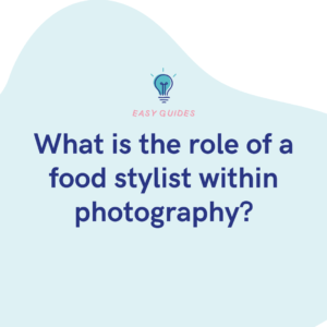 What is the role of a food stylist within photography