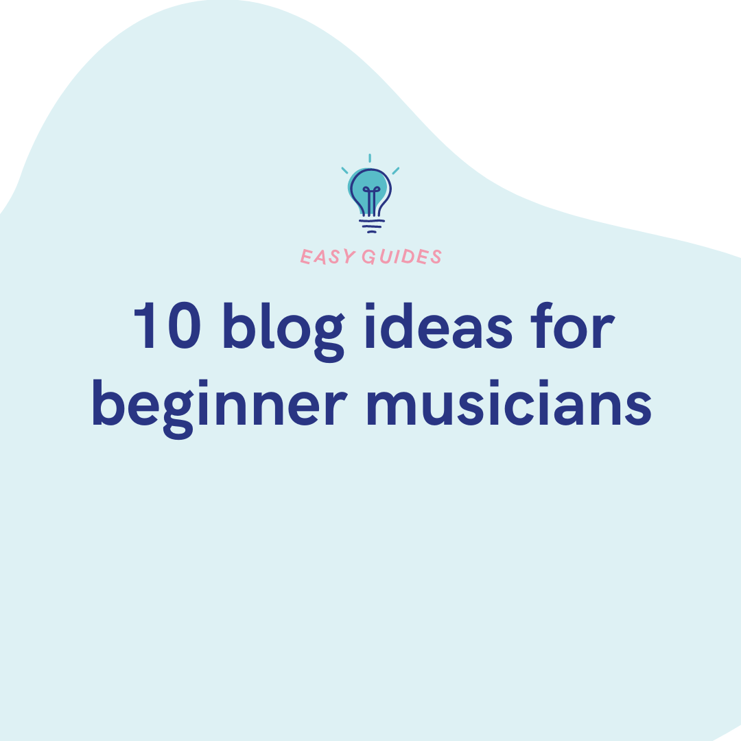 10-blog-ideas-for-beginner-musicians-push-fm