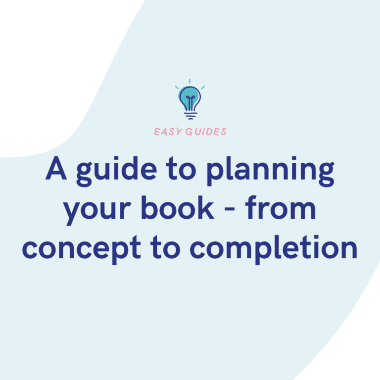 A guide to planning your book - from concept to completion