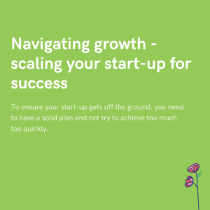 Navigating growth - scaling your start-up for success