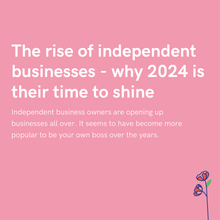 The rise of independent businesses - why 2024 is their time to shine
