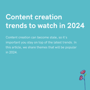 Content creation trends to watch in 2024