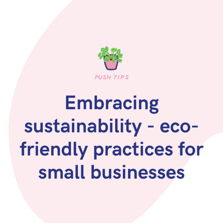 Embracing sustainability - eco-friendly practices for small businesses