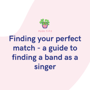 Finding your perfect match - a guide to finding a band as a singer