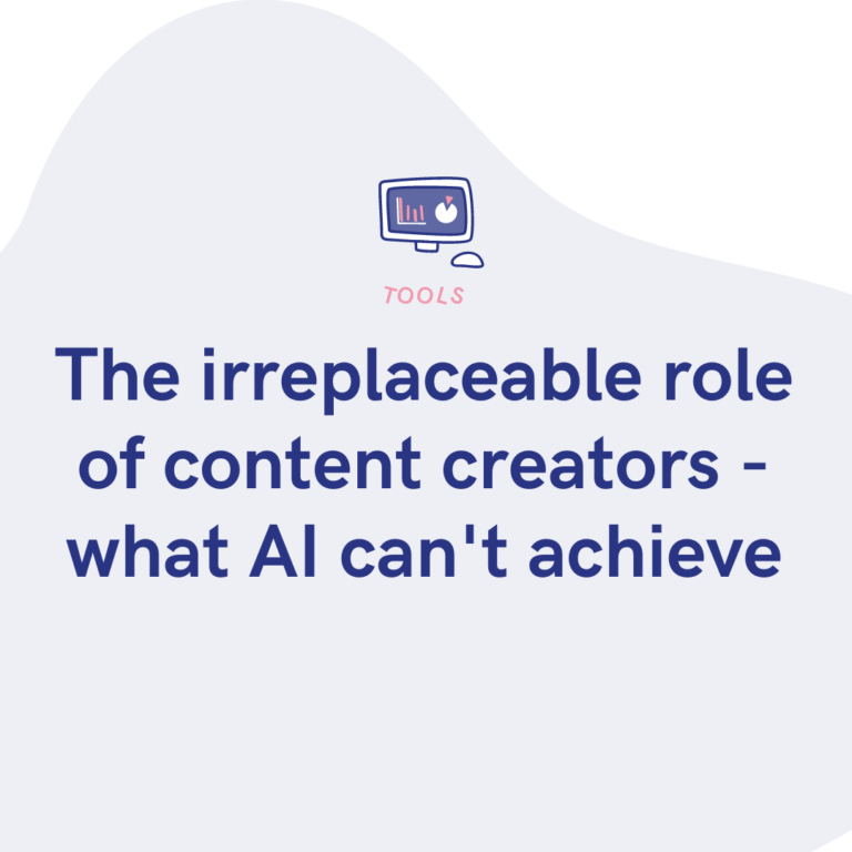 The irreplaceable role of content creators - what AI can't achieve