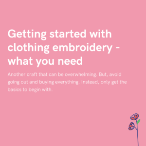 Getting started with clothing embroidery - what you need